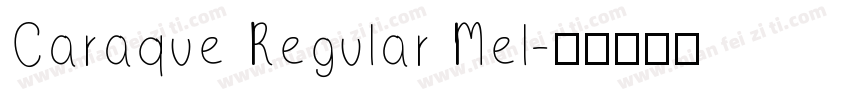Caraque Regular Mel字体转换